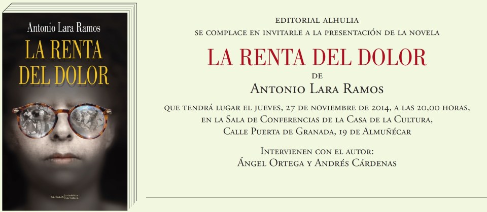 El escritor Antonio Lara Ramos presenta este jueves en Almuñécar su novela "La renta del dolor"